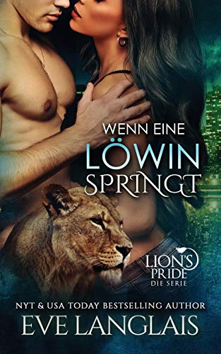 Wenn eine Löwin Springt (Lion's Pride, Band 6) von Eve Langlais